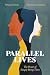 Parallel Lives: The Power o...