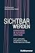 Sichtbar werden - Erwachsen...