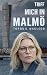 TRIFF MICH IN MALMÖ: Der er...