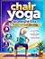 chair yoga for weight loss:...