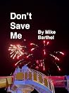 Don't Save Me