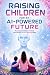 RAISING CHILDREN FOR AN AI-...