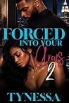 Forced Into Your ...