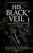 His Black Veil: A Dark Secr...