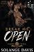 BREAK ME OPEN : A Dark MMM ...