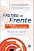 Frente A Frente: A Arte da ...