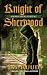 Knight of Sherwood: A Robin...