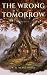 The Wrong Tomorrow by P. H. Blackwood The Wrong Tomorrow by P. H. Blackwood
