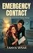 Emergency Contact by Tanya Wrae