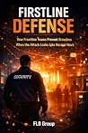 Firstline Defense: How Frontline Teams Prevent Breaches When the Attack Looks Like Normal Work Firstline Defense: How Frontline Teams Prevent Breaches When the Attack Looks Like Normal Work