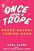Once Upon A Trope: A 'choos...