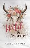 Wild & Worthy (Ashford Ridge)