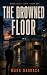 The Drowned Floor: A Miami ...