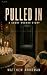 Pulled In: A Short Horror Story