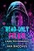 The READ-ONLY Files: Complete Collection