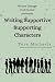 Writing Supporting Characte...