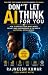 DON’T LET AI THINK FOR YOU:...