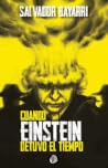 Cuando Einstein detuvo el tiempo by Salvador Bayarri