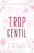 Trop gentil (Les Frères Hayes - Livre 3)