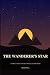 The Wanderer's Star