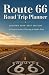 Route 66 Road Trip Planner by Miles Carter