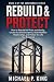 Rebuild & Protect: How to R...
