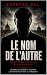 Le nom de l`autre (L’HÉRITA...