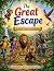 The Great Escape: A Tale of...