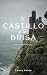 El Castillo Y La Brisa