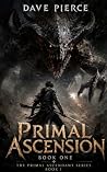 Primal Ascension:...