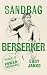 Sandbag Berserker by Cody Janko Sandbag Berserker by Cody Janko