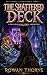 The Shattered Deck: A Deckb...
