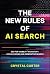 The New Rules of AI Search:...