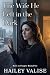 The Wife He Left in the Dark by Hailey Valise
