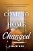 Coming Home Changed: A Solo...