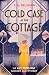 Cold Case at the Cottage by T A Belshaw