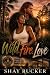 Wild.Fire.Love by Shay Rucker