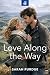 Love Along the Way