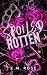 Spoiled Rotten by E.M.   Rose