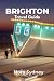 BRIGHTON Travel Guide: Expl...