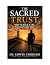 THE SACRED TRUST: How to Bu...