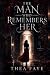 The Man Who Remembers Her
