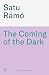 The Coming of the Dark: The...