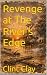 Revenge at The River’s Edge