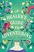 A Healer’s Guide to Adventu...