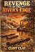 Revenge at The River’s Edge