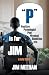 "P" is for JIM: A Life Story