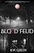 Blood Feud by B W Green