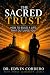 THE SACRED TRUST by Dr. Edwin Cordero