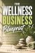 The Wellness Business Bluep...
